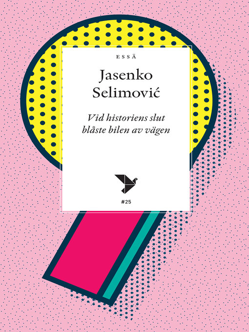 Titeldetaljer för Vid historiens slut blåste bilen av vägen av Jasenko Selimovic - Tillgänglig
